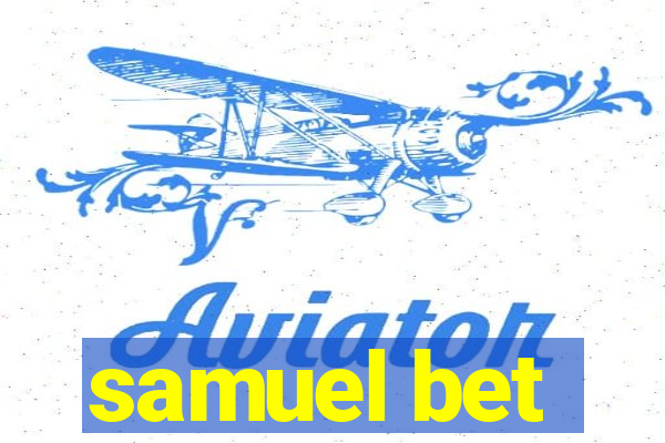 samuel bet